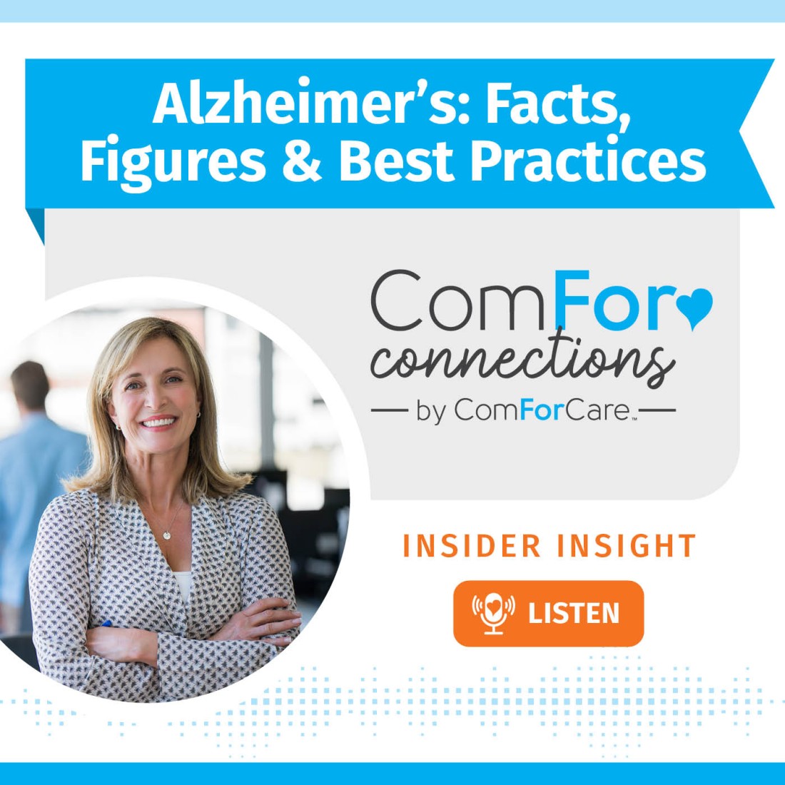 Podcast Resources - ComForCare Canada - CFC_Social_Media_Graphic__Alzheimer%E2%80%99s_Facts%2C_Figures_%26_Best_Practices