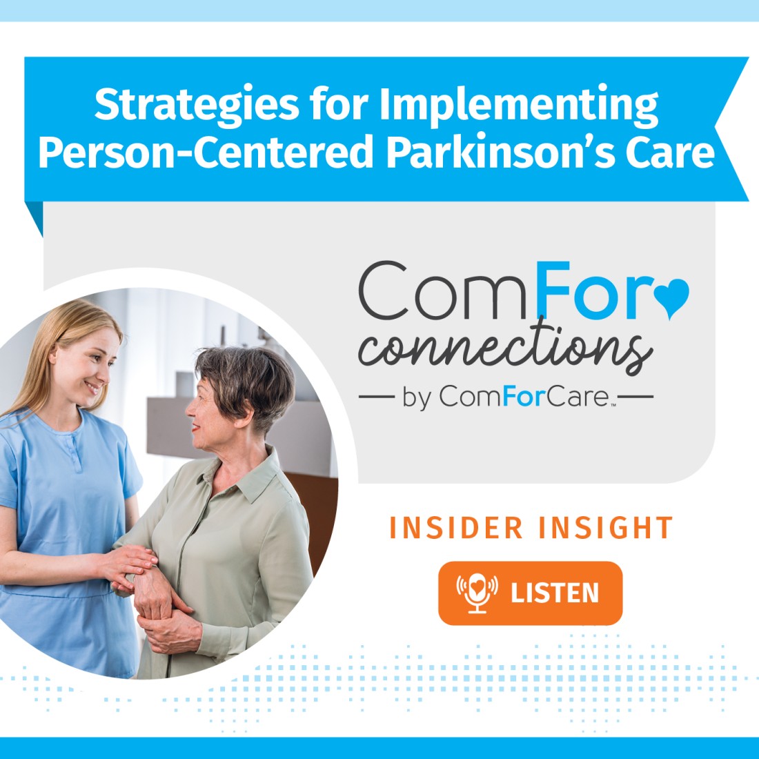 Podcast Resources - ComForCare Canada - Social_Media_Graphic__Strategies_for_Implementing_Person-Centered_Parkinson%E2%80%99s_Care