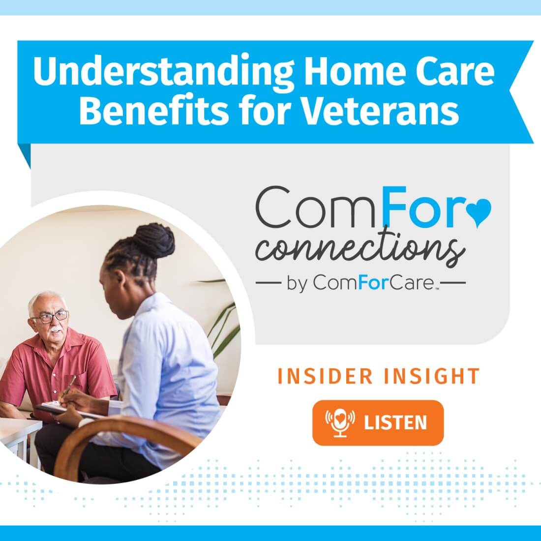 Podcast Resources - ComForCare Canada - Social_Media_Graphic__Understanding_Home_Care_Benefits_for_Veterans