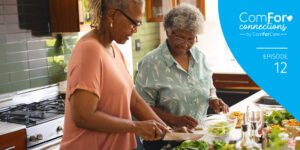 Episode 12: Beyond the Plate: A Holistic Approach to Nutrition and Hydration for Older Adults 