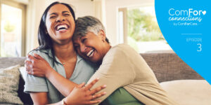 Episode 3: Best Practice Considerations: Coaching and Support for Family & Professional Caregivers